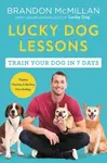 Lucky Dog Lessons - Brandon McMillan