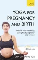 Yoga For Pregnancy And Birth: Teach Yourself - Uma Dinsmore-Tuli