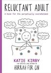Hurrah for Gin: Reluctant Adult - Katie Kirby