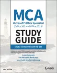 MCA Microsoft Office Specialist (Office 365 and Office 2019) Study Guide - Eric Butow
