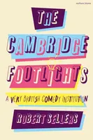 The Cambridge Footlights - Robert Sellers