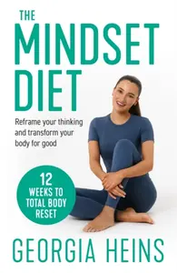 The Mindset Diet - Georgia Heins