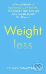 Weightless (A Doctor's Guide to Weight-Loss Medications, Sustainable Results and the Health You Deserve)