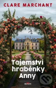 Tajemství hraběnky Anny - Clare Marchant - kniha z kategorie Romantická