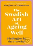 The Swedish Art of Ageing Well (Finding joy in the everyday) - kniha z kategorie Beletrie