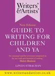 Writers' & Artists' Guide to Writing for Children and YA - Ms Linda Strachan