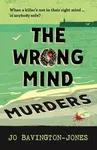 The Wrong Mind Murders - Jo Bavington-Jones