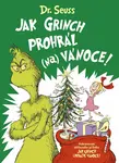 Jak Grinch prohrál (na) Vánoce (poškozená) - Dr. Seuss
