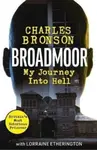 Broadmoor - My Journey Into Hell - Charlie Bronson