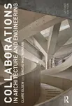 Collaborations in Architecture and Engineering - Clare  Olsen, Sinead  Mac Namara