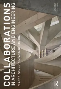 Collaborations in Architecture and Engineering - Clare  Olsen, Sinead  Mac Namara