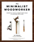 The Minimalist Woodworker - Vic Tesolin