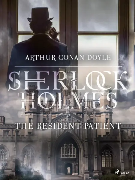 The Resident Patient - Sir Arthur Conan Doyle