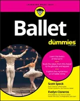Ballet For Dummies - Evelyn Cisneros, Scott Speck