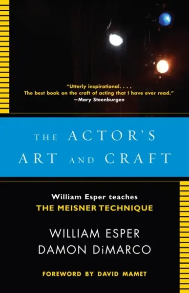 The Actor's Art and Craft - Damon Dimarco, William Esper