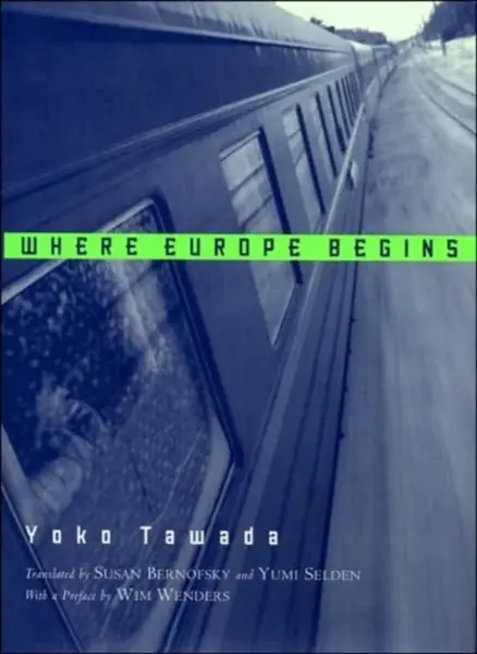 Where Europe Begins - Yoko Tawada