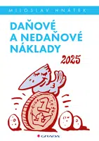 Kniha: Daňové a nedaňové náklady 2025 od Hnátek Miloslav