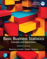 Basic Business Statistics -- Global Edition - David Levine, Mark Berenson, Kathryn Szabat, David Stephan