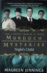 Murdoch Mysteries - Night's Child - Maureen Jennings