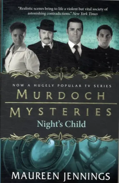 Murdoch Mysteries - Night's Child - Maureen Jennings