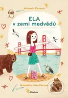 Ela v zemi medvědů - Michaela Fišarová, Jitka Petrová (ilustrátor) - kniha z kategorie Pohádky