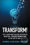 Transform! (The 14 Behaviors Driving Successful Digital Transformation in the Age of Gen AI) - kniha z kategorie Podnikání