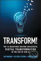 Transform! (The 14 Behaviors Driving Successful Digital Transformation in the Age of Gen AI) - kniha z kategorie Podnikání