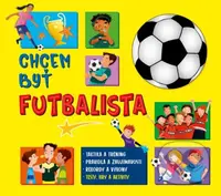 Chcem byť futbalista - kniha z kategorie Pro děti