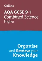 AQA GCSE 9-1 Combined Science Trilogy Higher Organise and Retrieve Your Knowledge - Collins GCSE