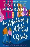 The Making of Mila and Blake (The MILA Trilogy 3) - Estelle Maskame