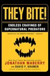 They Bite - Jonathan Maberry, David Kramer