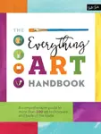 The Everything Art Handbook - Walter Foster Creative Team