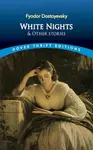 White Nights and Other Stories - Fjodor Michajlovič Dostojevskij