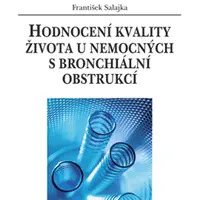 E-kniha: Hodnocení kvality života u nemocných s bronchiální obstrukcí od Salajka František