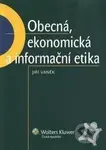 Obecná, ekonomická a informační etika - Jiří Vaněk - kniha z kategorie Odborné a naučné