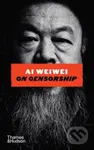 Ai Weiwei on Censorship - Ai Weiwei