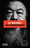 Ai Weiwei on Censorship - Ai Weiwei
