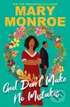 God Don't Make No Mistakes - Mary Monroe - kniha z kategorie Společenská beletrie