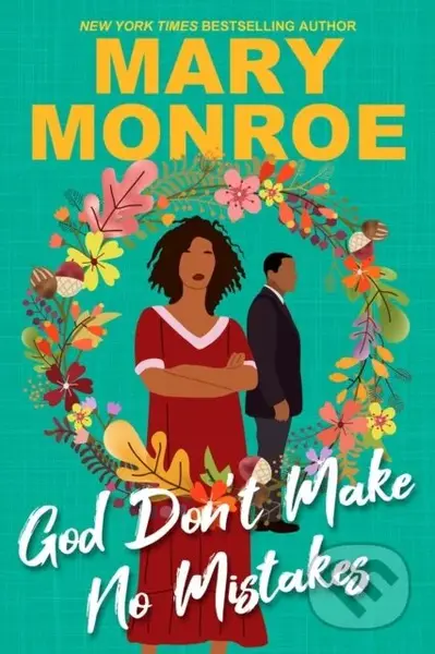 God Don't Make No Mistakes - Mary Monroe - kniha z kategorie Společenská beletrie