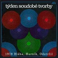 Pražský komorní orchestr, Vladimír Válek – Týden soudobé tvorby 1978 / Bláha, Hurník, Odstrčil