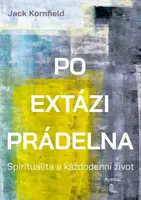 Po extázi prádelna - Jack Kornfield
