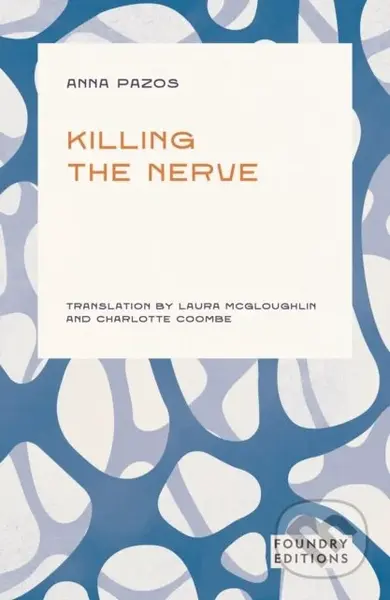 Killing the Nerve - Anna Pazos - kniha z kategorie Životopisy, reportáže a myšlenky