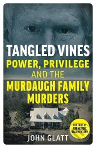 Tangled Vines (Power, Privilege and the Murdaugh Family Murders) - kniha z kategorie Humanitní a společenské vědy