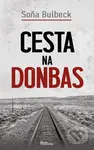 Cesta na Donbas - Soňa Bulbeck - kniha z kategorie Společenská beletrie