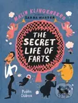 The Secret Life of Farts - Malin Klingenberg - kniha z kategorie Pro děti