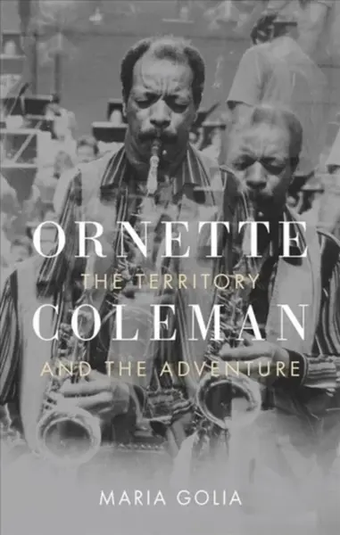 Ornette Coleman - Maria Golia