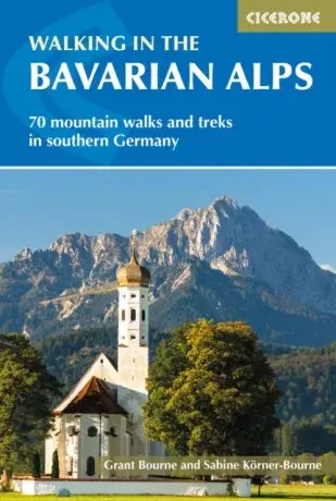 Walking in the Bavarian Alps - Grant Bourne, Sabine KAÂ¶rner-Bourne