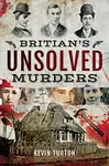 Britain's Unsolved Murders - Kevin Turton