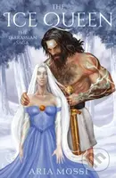 The Ice Queen (The Tarrassian Saga) - Aria Mossi - kniha z kategorie Fantasy