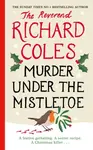 Murder Under the Mistletoe - Richard Reverend Coles